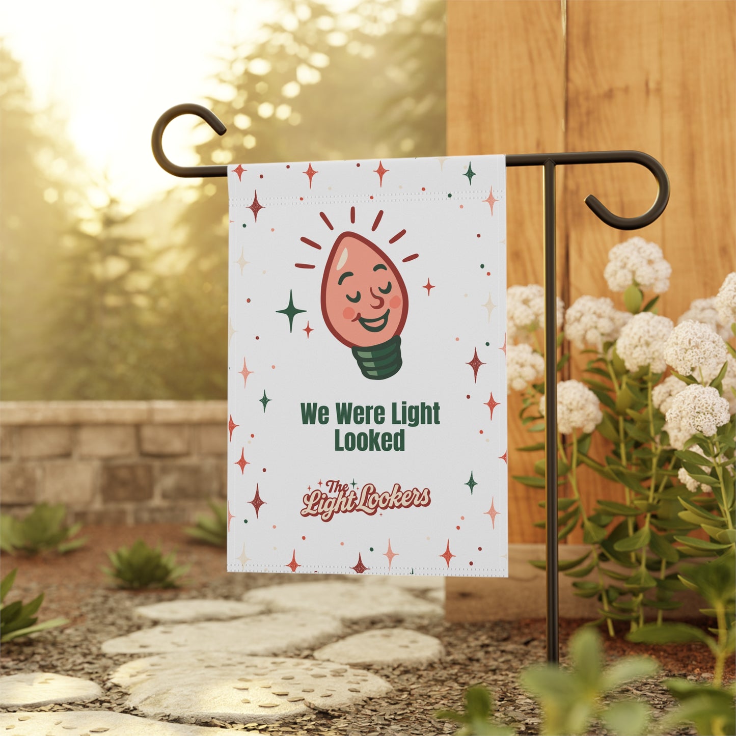 “We Were Light Looked” Garden Flag